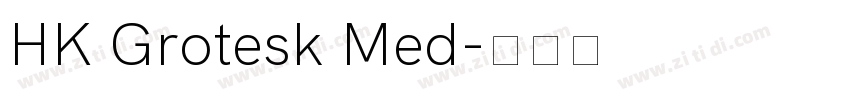 HK Grotesk Med字体转换